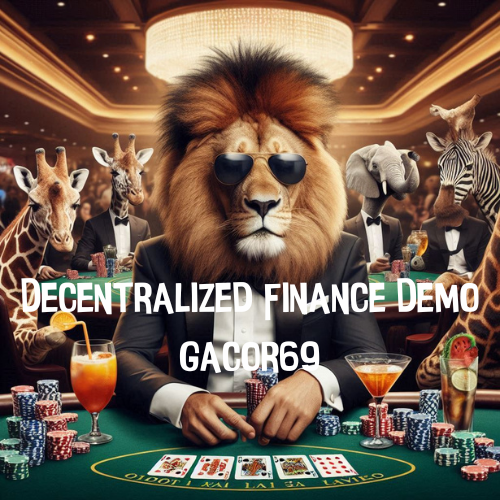 Decentralized Finance Demo Gacor69