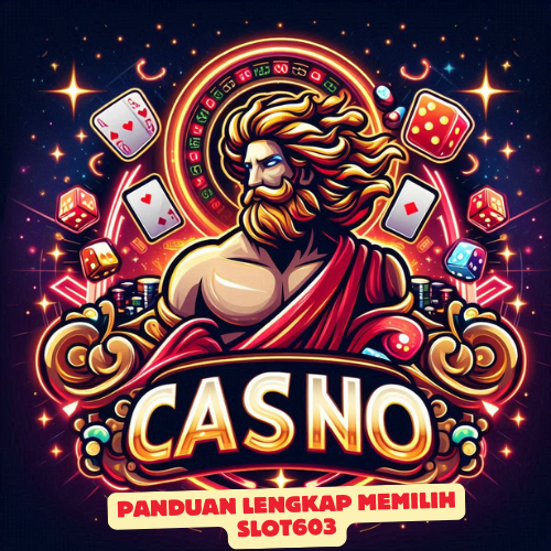 Panduan Lengkap Memilih Slot603